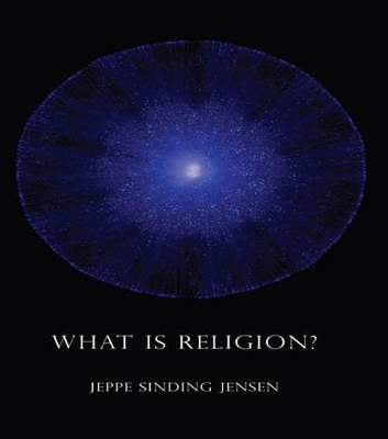 What is Religion? by Jeppe Sinding Jensen