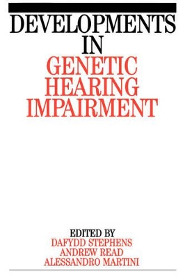 Developments in Genetic Hearing Impairment book