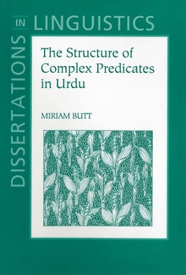 The Structure of Complex Predicates in Urdu by Miriam Butt