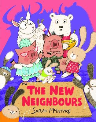 The New Neighbours by Sarah McIntyre