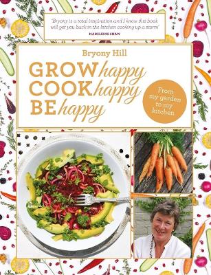 Grow Happy, Cook Happy, Be Happy book