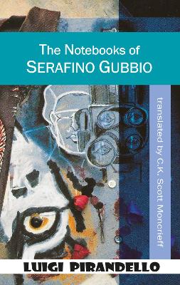 The Notebooks of Serafino Gubbio: Shoot! by Luigi Pirandello