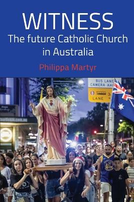 Witness: The future Catholic Church in Australia book