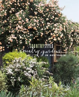 Country Gardens in Australia by Country Style