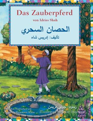 Das Zauberpferd: Zweisprachige Ausgabe Deutsch-Arabisch by Idries Shah