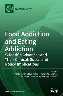 Food Addiction and Eating Addiction: Scientific Advances and Their Clinical, Social and Policy Implications book