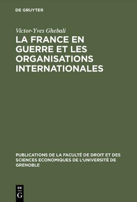 La France en guerre et les organisations internationales book