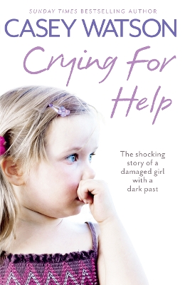 Crying for Help by Casey Watson