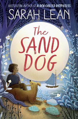 The The Sand Dog by Sarah Lean