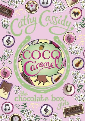 Chocolate Box Girls: Coco Caramel by Cathy Cassidy