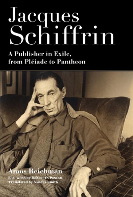 Jacques Schiffrin: A Publisher in Exile, from Pléiade to Pantheon book