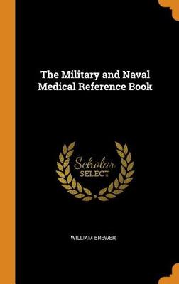 The Military and Naval Medical Reference Book book