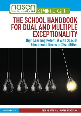 The School Handbook for Dual and Multiple Exceptionality: High Learning Potential with Special Educational Needs or Disabilities book