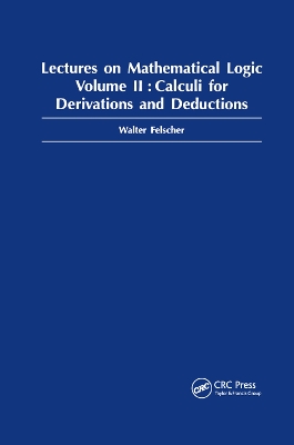 Lectures on Mathematical Logic, Volume II by Walter Felscher
