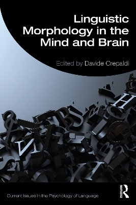 Linguistic Morphology in the Mind and Brain by Davide Crepaldi