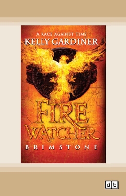 Fire watcher #1: Brimstone by Kelly Gardiner