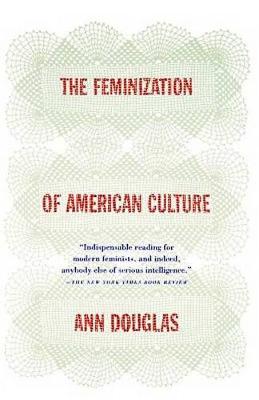 Feminization of American Culture book