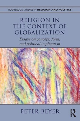 Religion in the Context of Globalization by Peter Beyer
