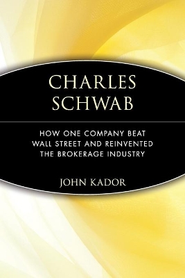 Charles Schwab by John Kador