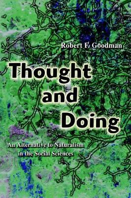 Thought and Doing: An Alternative to Naturalism in the Social Sciences book