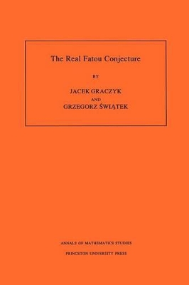 The Real Fatou Conjecture. (AM-144), Volume 144 by Jacek Graczyk