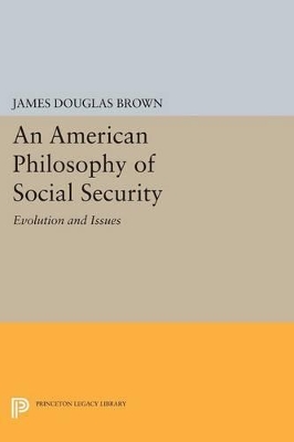 An American Philosophy of Social Security by James Douglas Brown