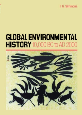 Global Environmental History by Ian G Simmons