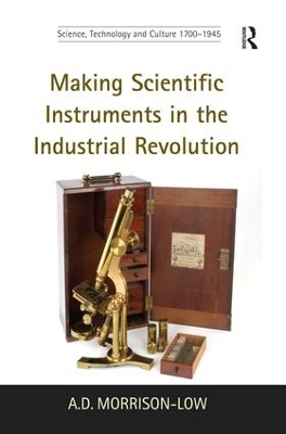 Making Scientific Instruments in the Industrial Revolution book