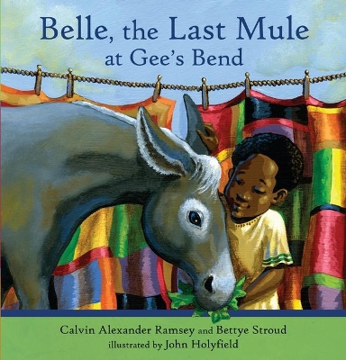 Belle, The Last Mule At Gee's Bend: A Ci book