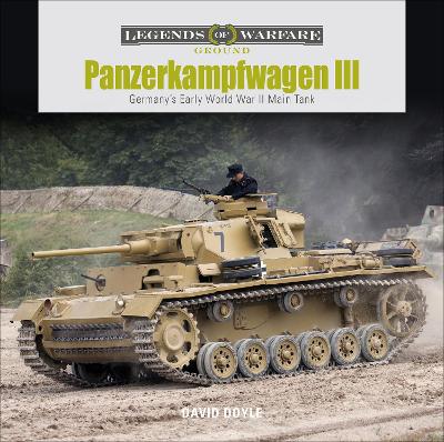 Panzerkampfwagen III: Germany’s Early World War II Main Tank book