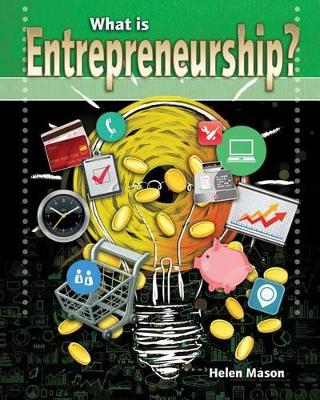What Is Entrepreneurship? by Natalie Hyde