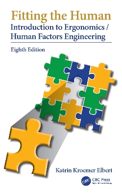 Fitting the Human: Introduction to Ergonomics/Human Factors Engineering, Eighth Edition book