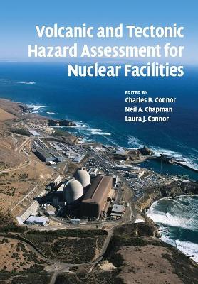 Volcanic and Tectonic Hazard Assessment for Nuclear Facilities book