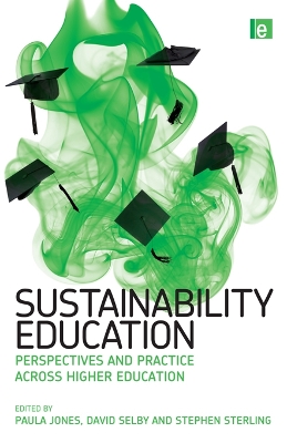 Sustainability Education: Perspectives and Practice across Higher Education by Stephen Sterling