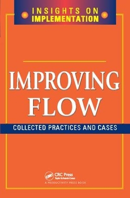 Improving Flow: Collected Practices and Cases by Productivity Press