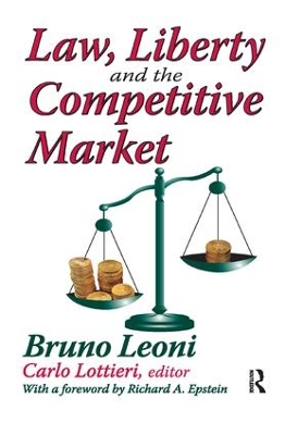 Law, Liberty, and the Competitive Market book