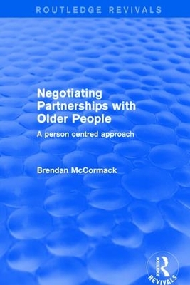 Revivals: Negotiating Partnerships with Older People (2001) by Brendan McCormack