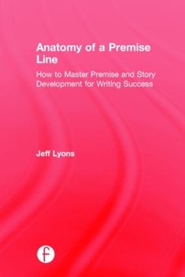 Anatomy of a Premise Line by Jeff Lyons