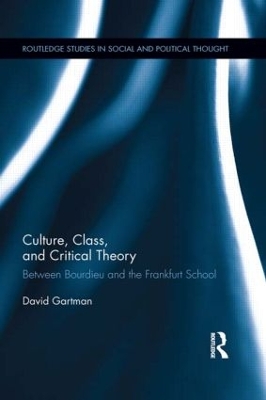 Culture, Class, and Critical Theory by David Gartman