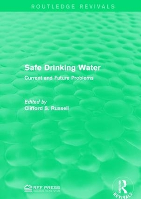 Safe Drinking Water by Clifford S. Russell