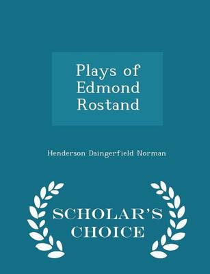 Plays of Edmond Rostand - Scholar's Choice Edition book