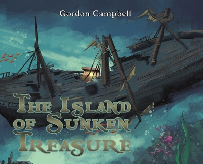 The Island of Sunken Treasure by Gordon Campbell