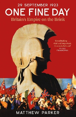 One Fine Day: Britain's Empire on the Brink book