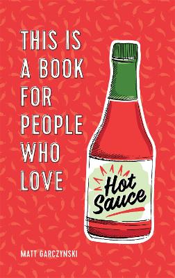 This Is a Book for People Who Love Hot Sauce book