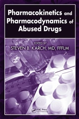 Pharmacokinetics and Pharmacodynamics of Abused Drugs book