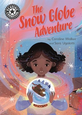 Reading Champion: The Snow Globe Adventure: Independent Reading 12 book