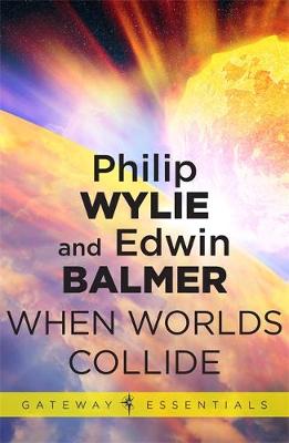 When Worlds Collide by Philip Wylie