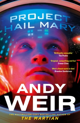 Project Hail Mary: The Sunday Times bestseller from the author of The Martian by Andy Weir