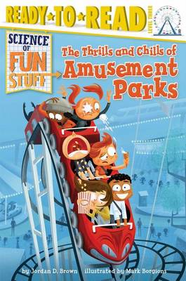 The Thrills and Chills of Amusement Parks by Jordan D Brown