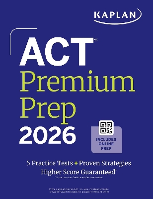 Act Premium Prep 2026: Includes 5 Full Length Practice Tests, 100s of Practice Questions + 1 Year Access to Online Quizzes and Video Instruction book